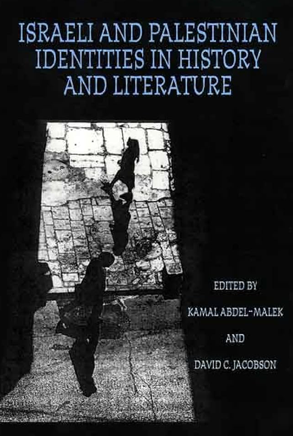 Israeli and Palestinian Identities in History and Literature
