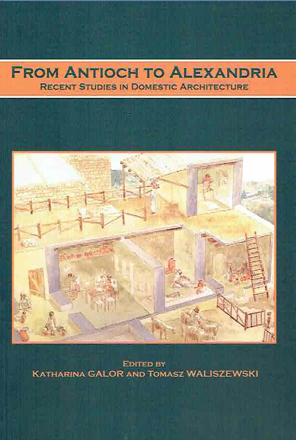 From Antioch to Alexandria: Recent Studies in Domestic Architecture
