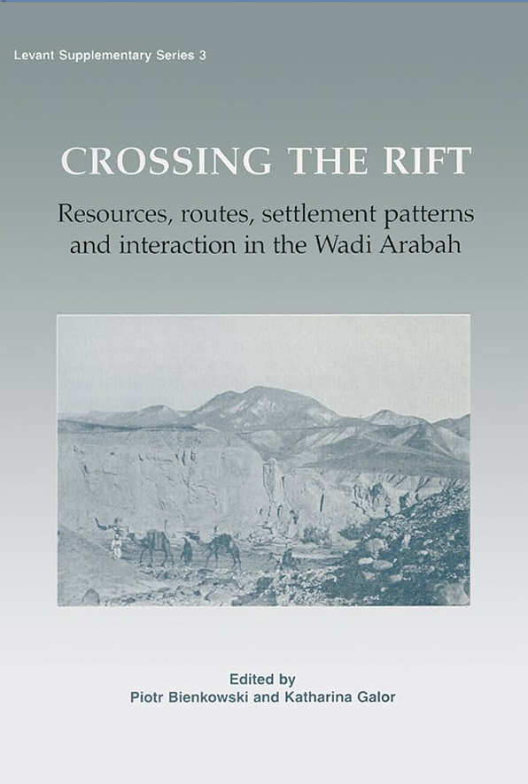Crossing the Rift: Resources, Routes, Settlement Patterns, and Interaction in the Wadi Arabah