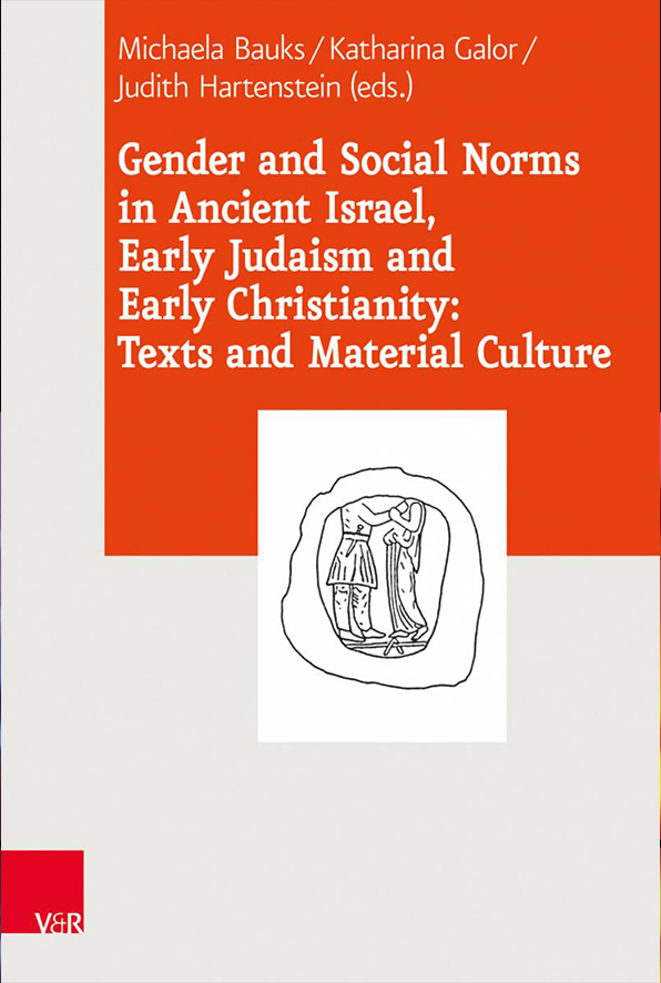 Gender and Social Norms in Ancient Israel, Early Judaism and Early Christianity