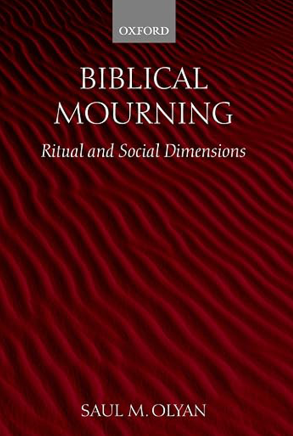 Biblical Mourning: Ritual and Social Dimensions