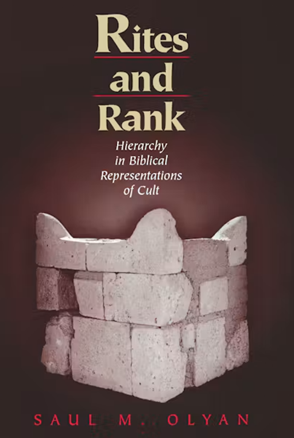 Rites and Rank: Hierarchy in Biblical Representations of Cult