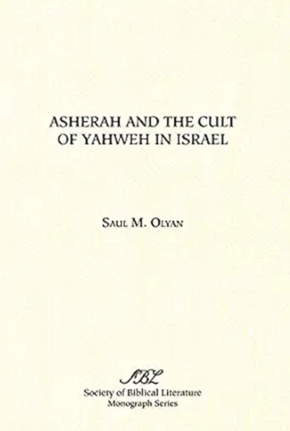 Asherah and the Cult of Yahweh in Israel