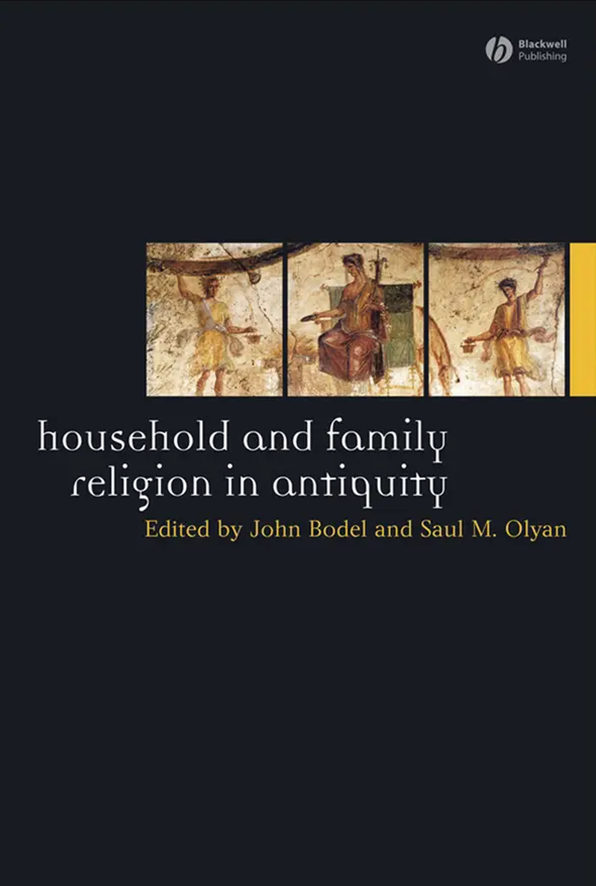 Household and Family Religion in Antiquity: Contextual and Comparative Perspectives